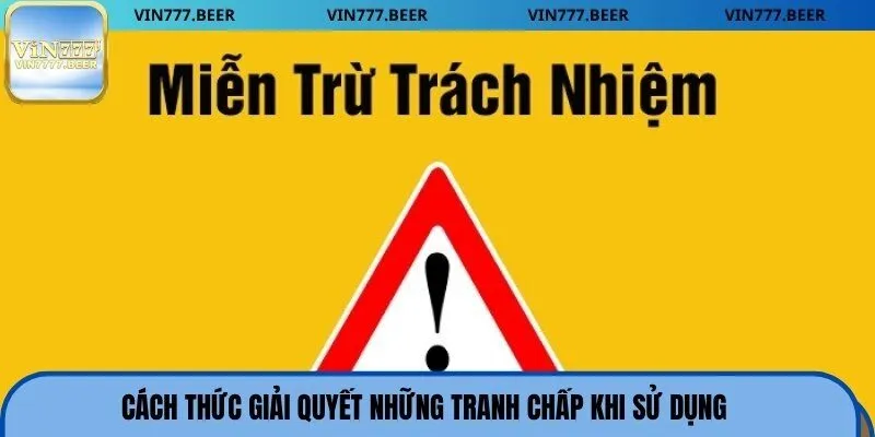 Cách thức giải quyết những tranh chấp khi sử dụng