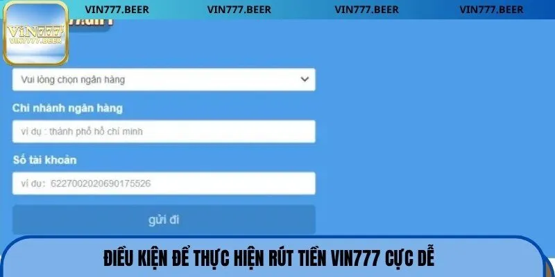 Điều kiện để thực hiện rút tiền Vin777 cực dễ