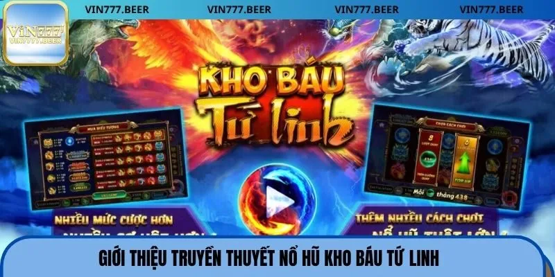 Giới thiệu truyền thuyết nổ hũ kho báu tứ linh