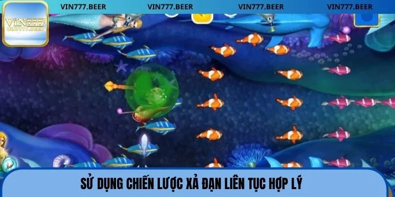 Sử dụng chiến lược xả đạn liên tục hợp lý