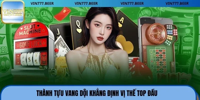 Thành tựu vang dội khẳng định vị thế top đầu